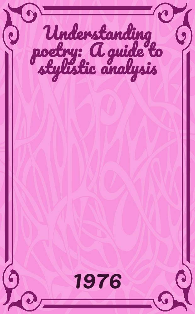 Understanding poetry : A guide to stylistic analysis