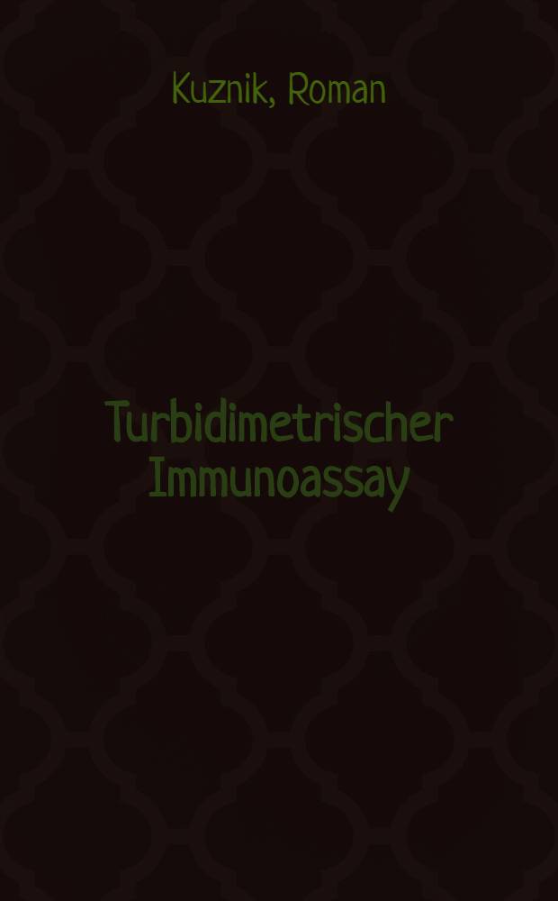 Turbidimetrischer Immunoassay (TIA) zur quantitativen Bestimmung von Albumin im Urin von Schwangeren : Inaug.-Diss