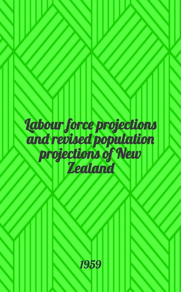 Labour force projections and revised population projections of New Zealand : (Including Maoris) : Population projections 1955-80 linked to population estimates 1958. 1958-80