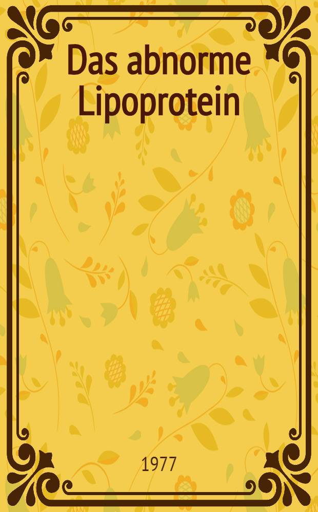 Das abnorme Lipoprotein (LP-X) in den ersten Lebensmonaten unter Berücksichtigung der Cholestase