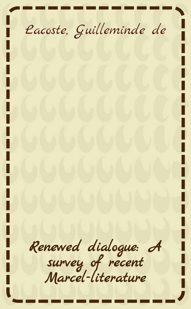 Renewed dialogue : A survey of recent Marcel-literature