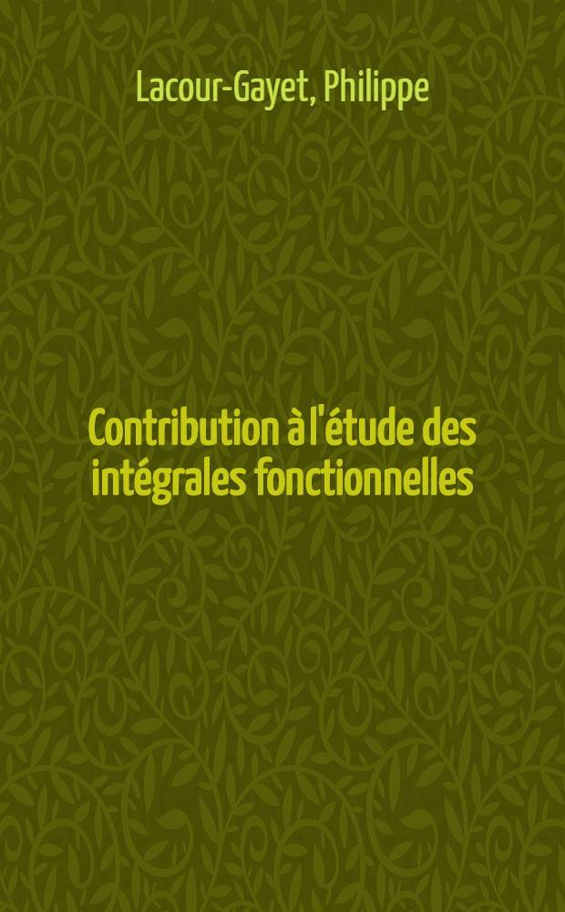 Contribution &agrave; l'&eacute;tude des int&eacute;grales fonctionnelles : Application au mod&egrave;le de Hubbard et aux transitions de phases : Th&egrave;se ..
