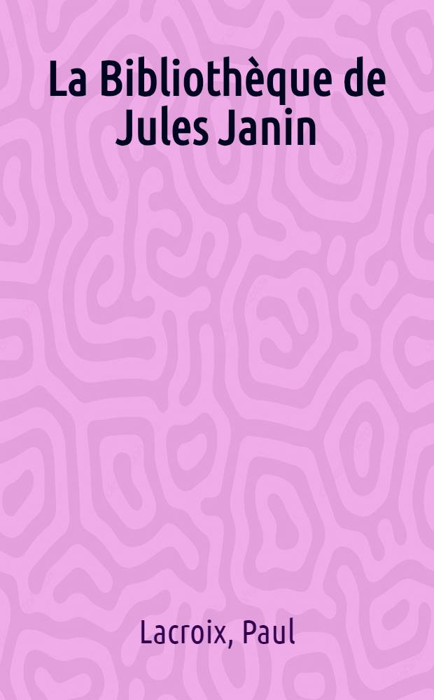 La Bibliothèque de Jules Janin