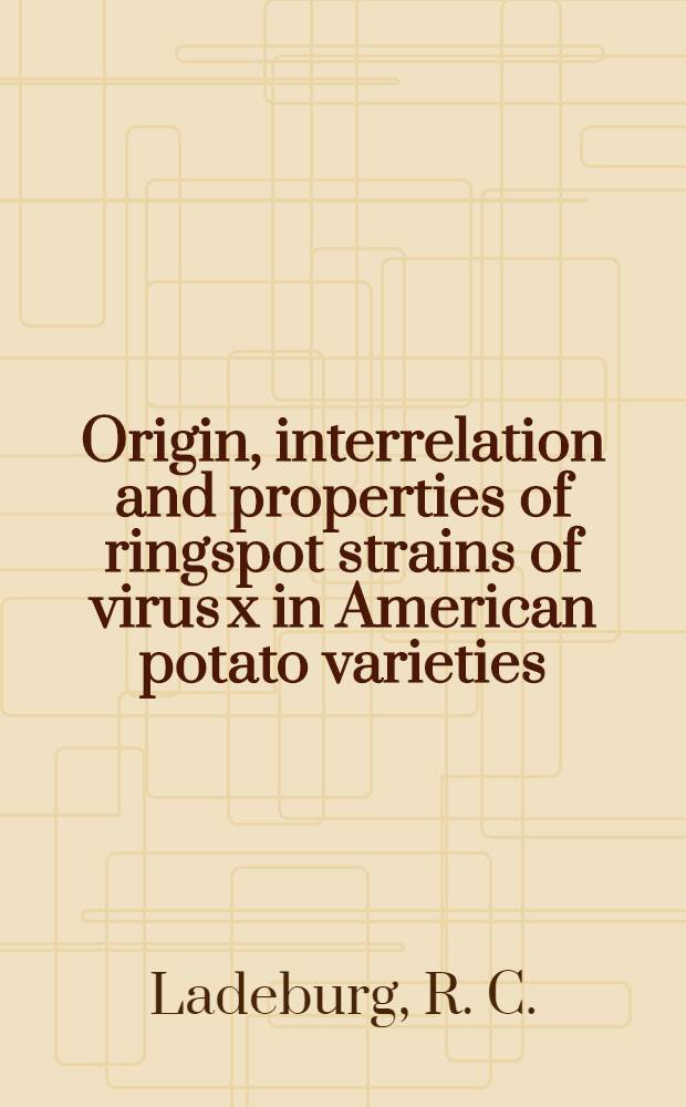 Origin, interrelation and properties of ringspot strains of virus x in American potato varieties