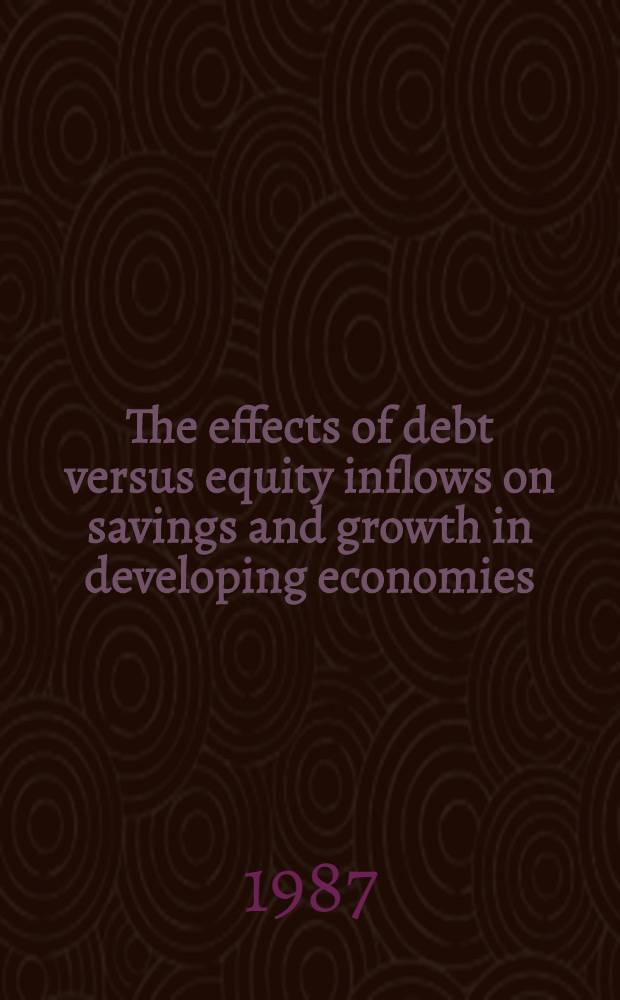 The effects of debt versus equity inflows on savings and growth in developing economies
