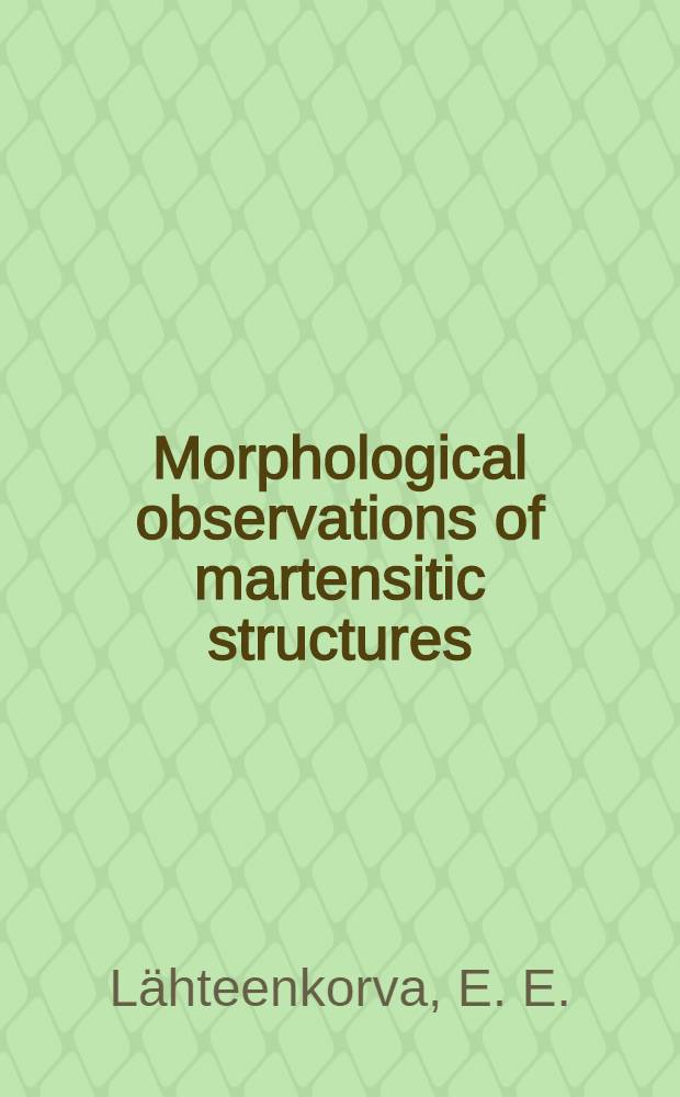 Morphological observations of martensitic structures