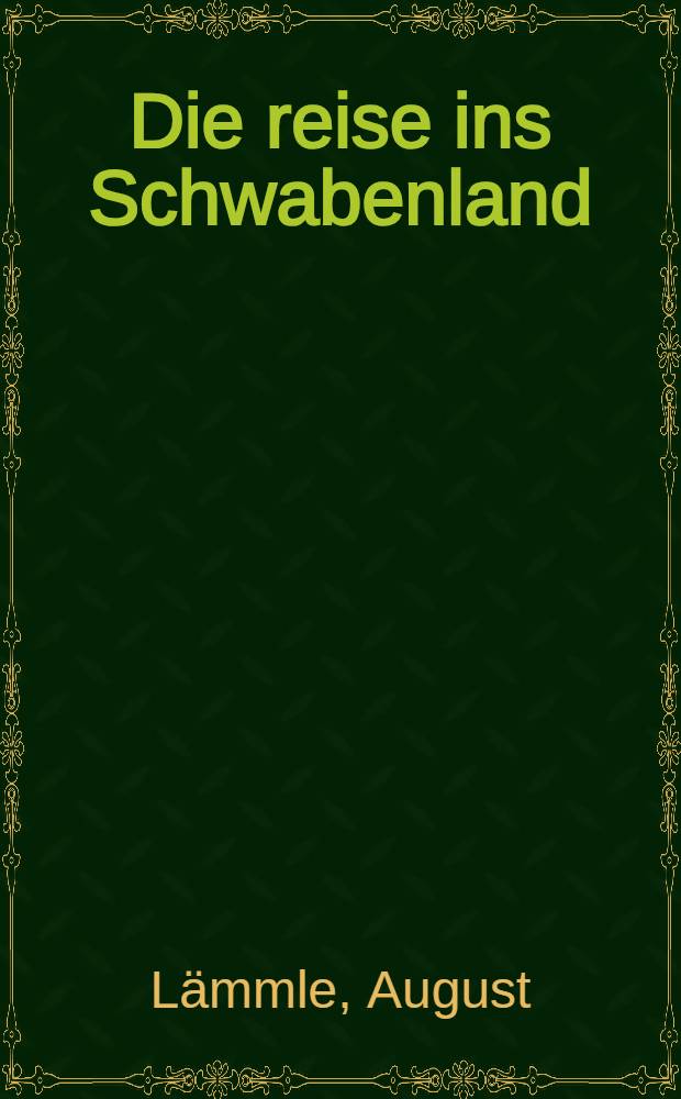Die reise ins Schwabenland