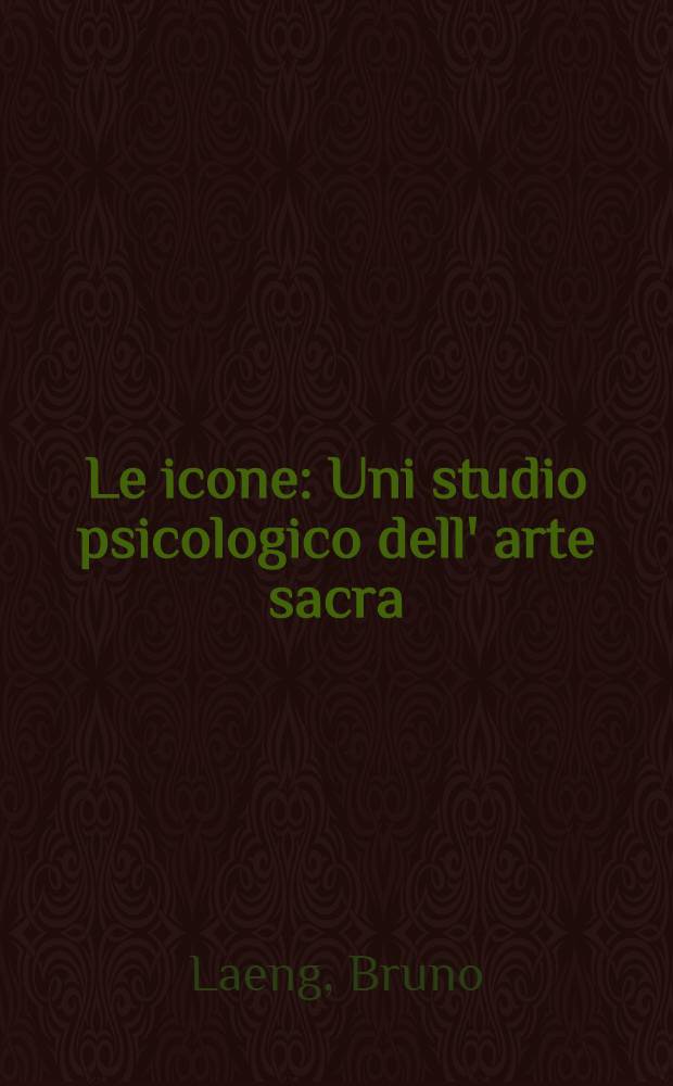 Le icone : Uni studio psicologico dell' arte sacra