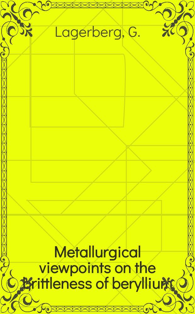 Metallurgical viewpoints on the brittleness of beryllium
