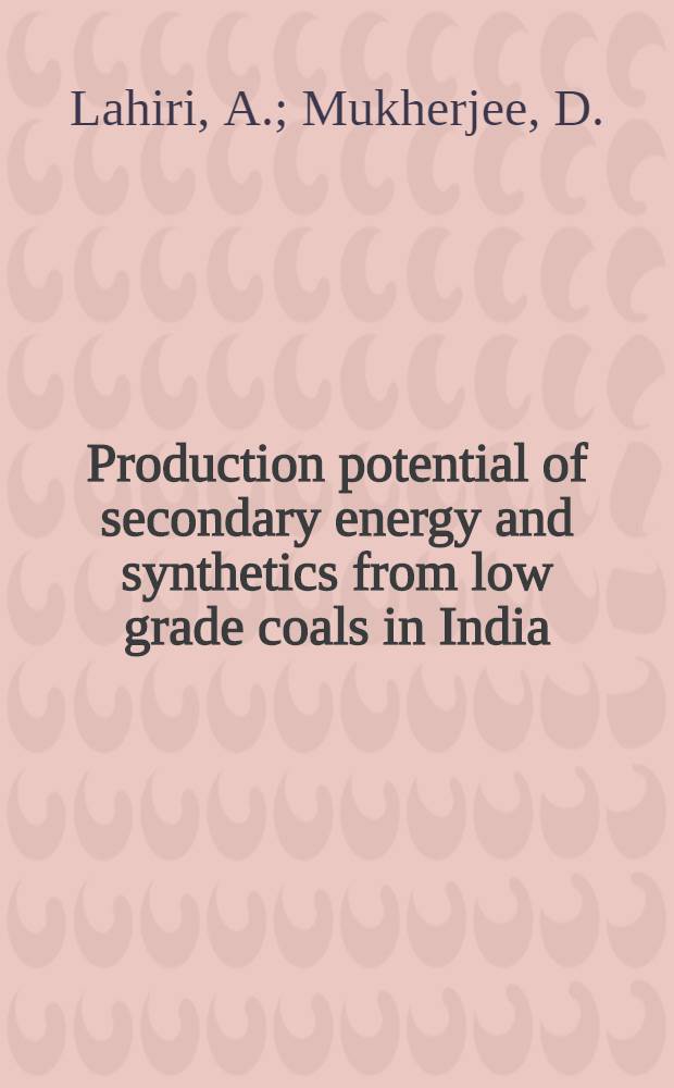 Production potential of secondary energy and synthetics from low grade coals in India