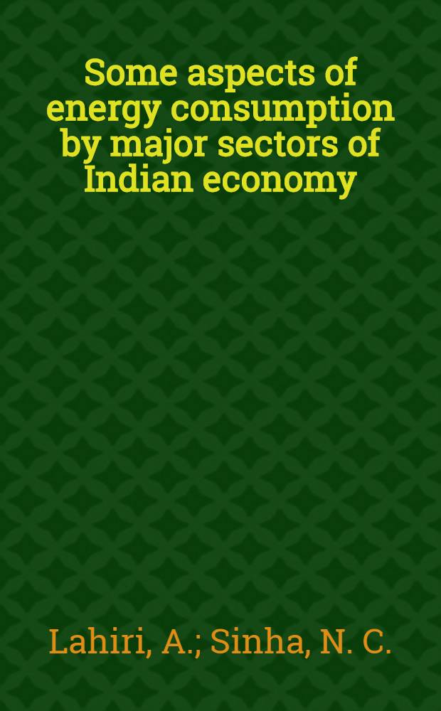 Some aspects of energy consumption by major sectors of Indian economy