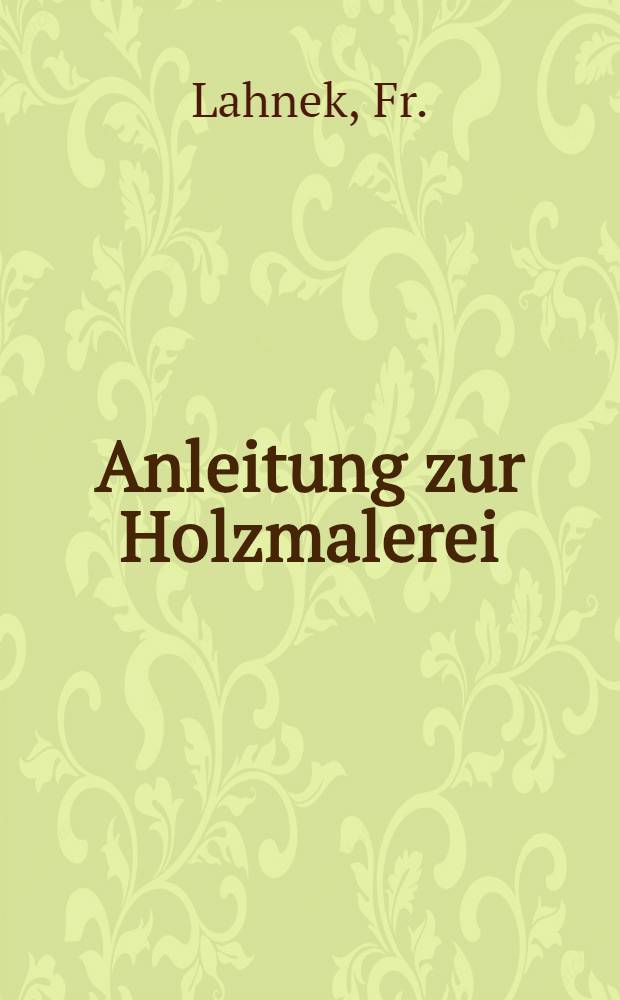 Anleitung zur Holzmalerei