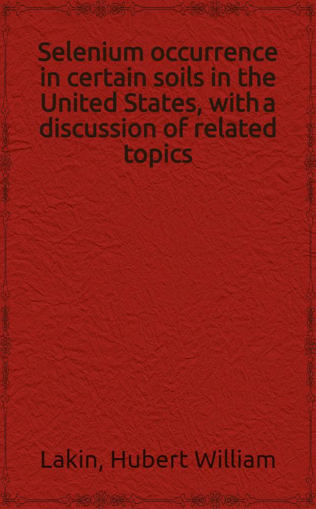 Selenium occurrence in certain soils in the United States, with a discussion of related topics: seventh report