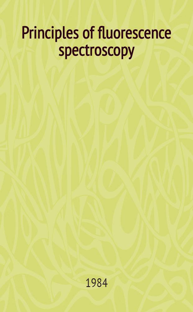 Principles of fluorescence spectroscopy