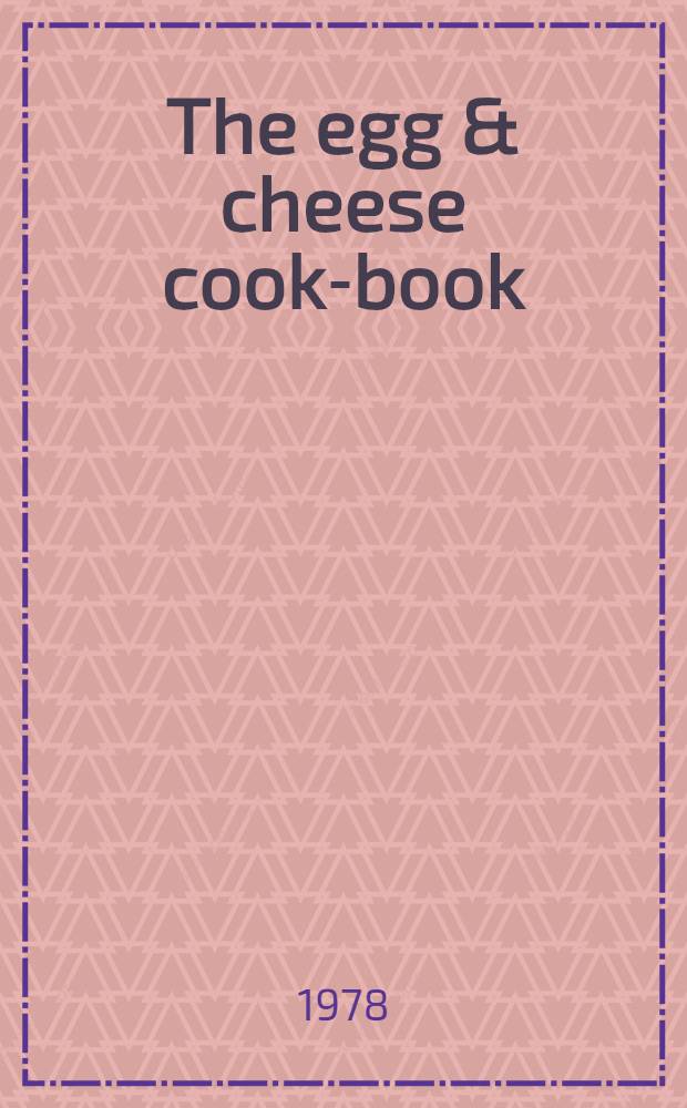 The egg & cheese cook-book