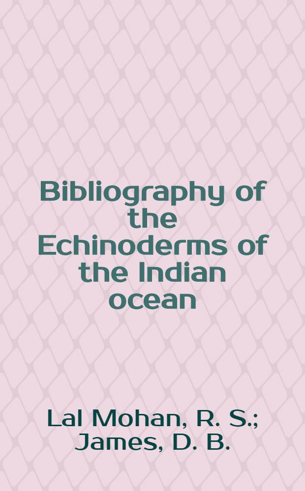 Bibliography of the Echinoderms of the Indian ocean
