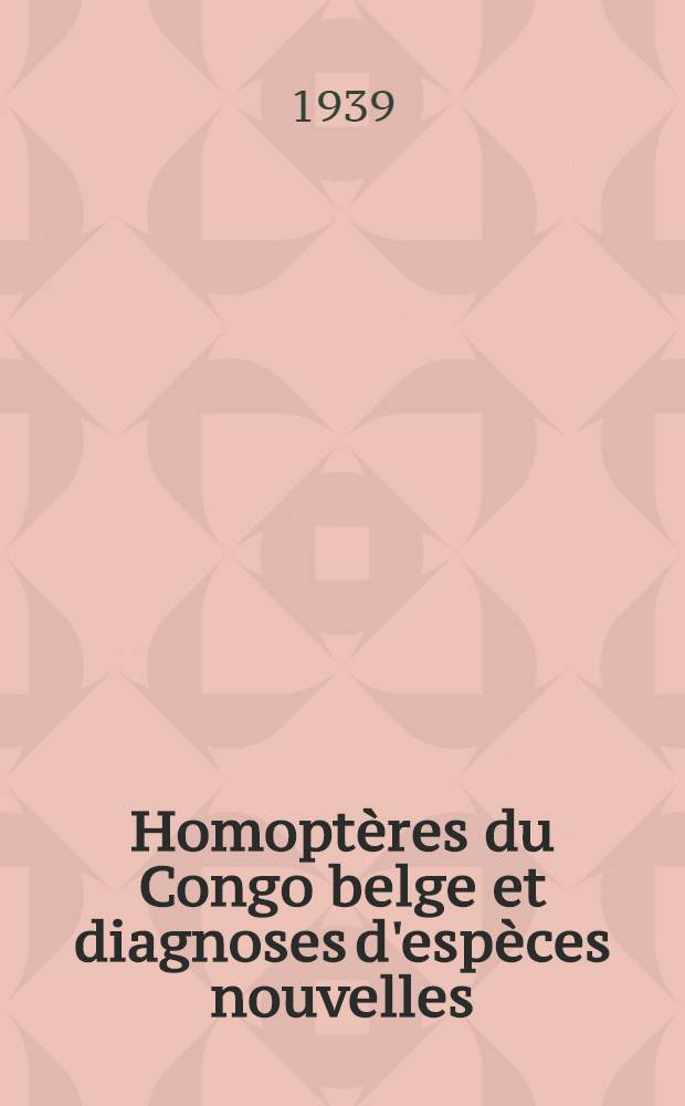Homopt&egrave;res du Congo belge et diagnoses d'esp&egrave;ces nouvelles
