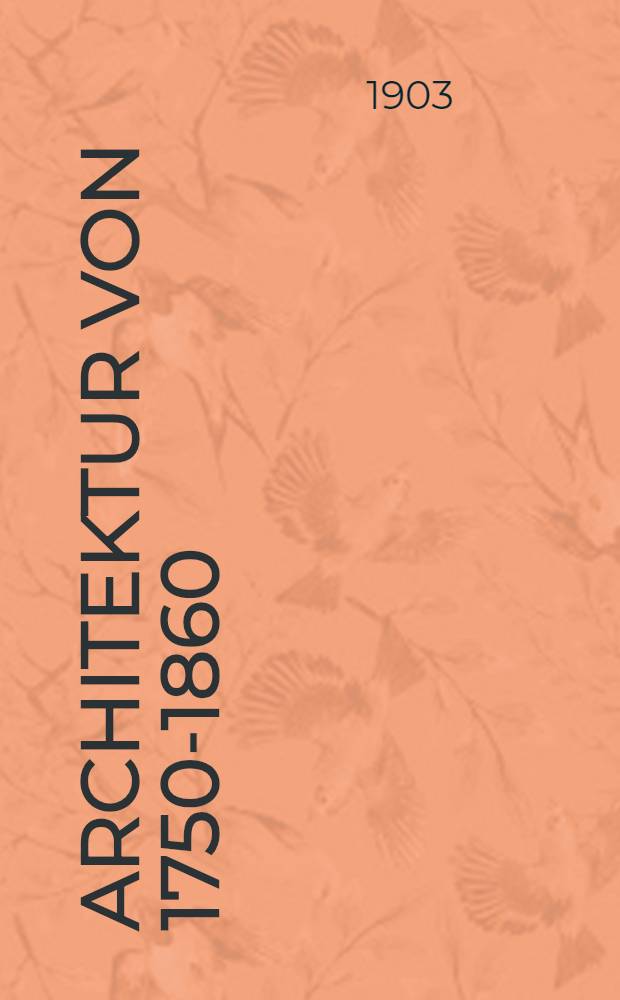 Architektur von 1750-1860 : Альбом