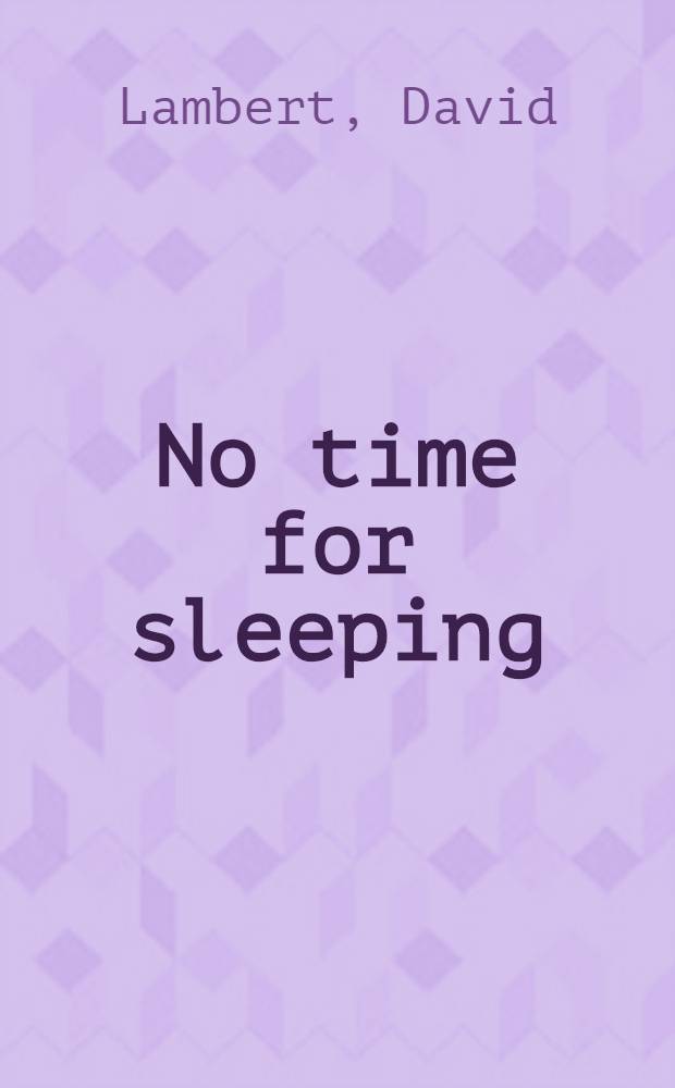 No time for sleeping