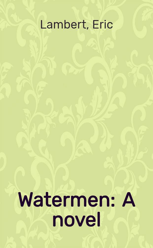 Watermen : A novel