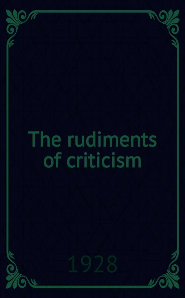 The rudiments of criticism