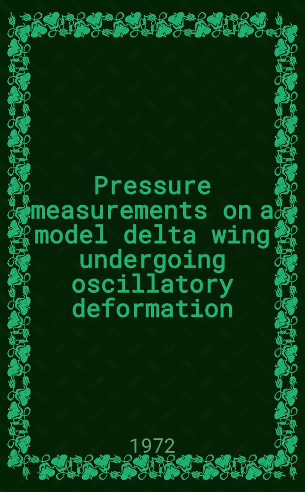 Pressure measurements on a model delta wing undergoing oscillatory deformation