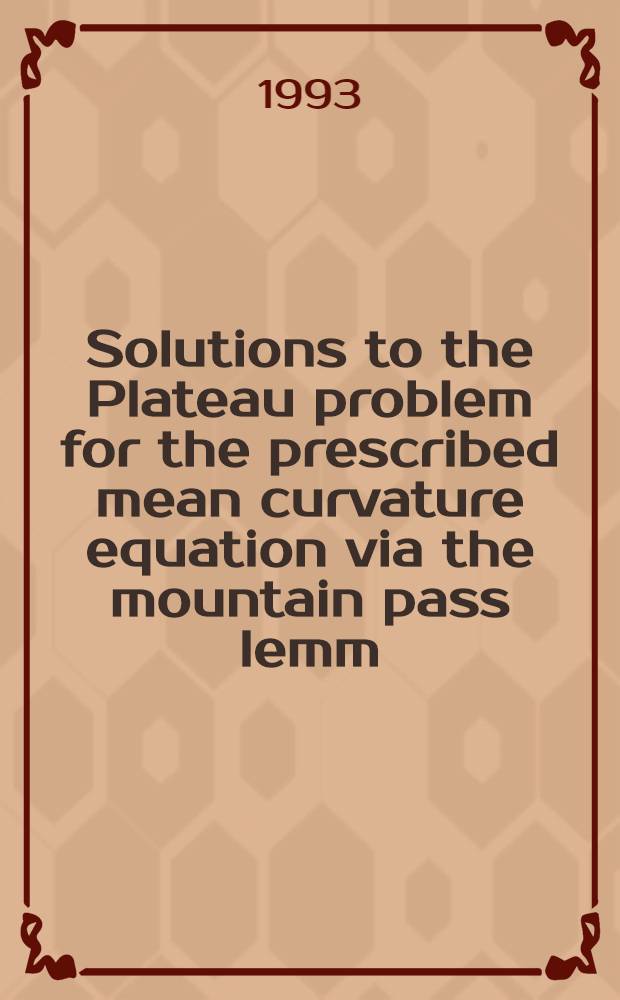 Solutions to the Plateau problem for the prescribed mean curvature equation via the mountain pass lemm