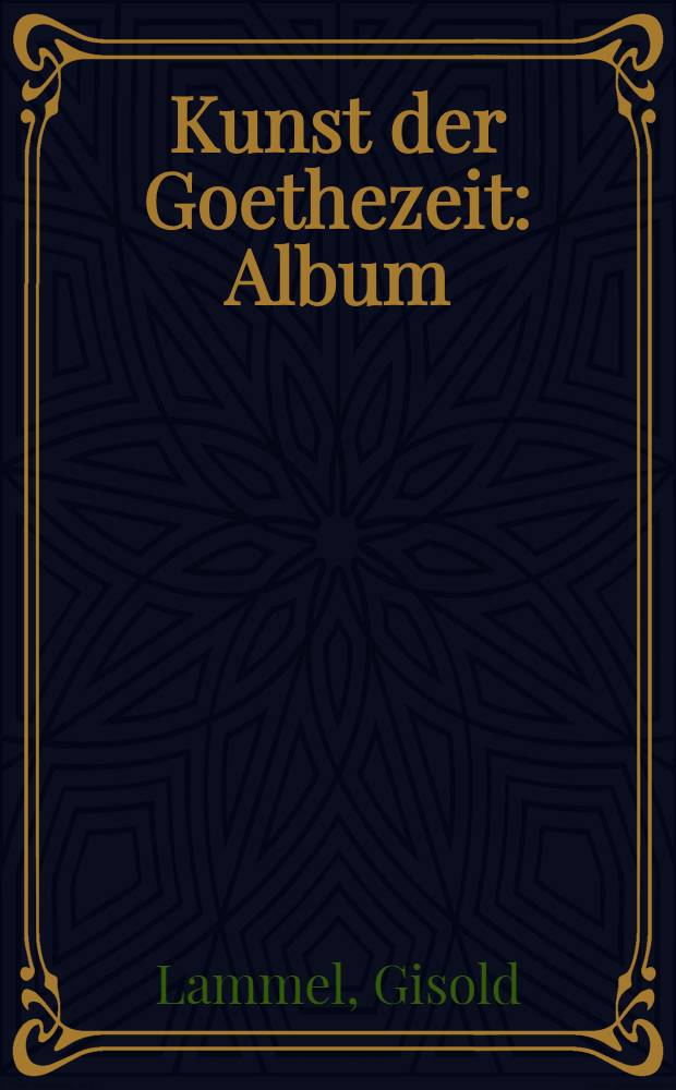 Kunst der Goethezeit : Album