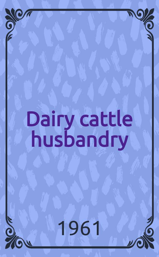 Dairy cattle husbandry