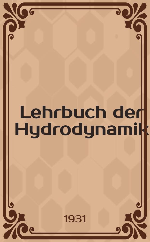 Lehrbuch der Hydrodynamik