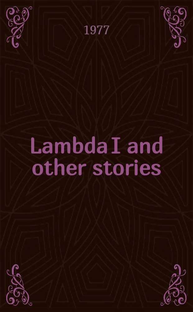 Lambda I and other stories : An anthology