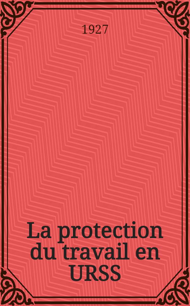 ... La protection du travail en URSS