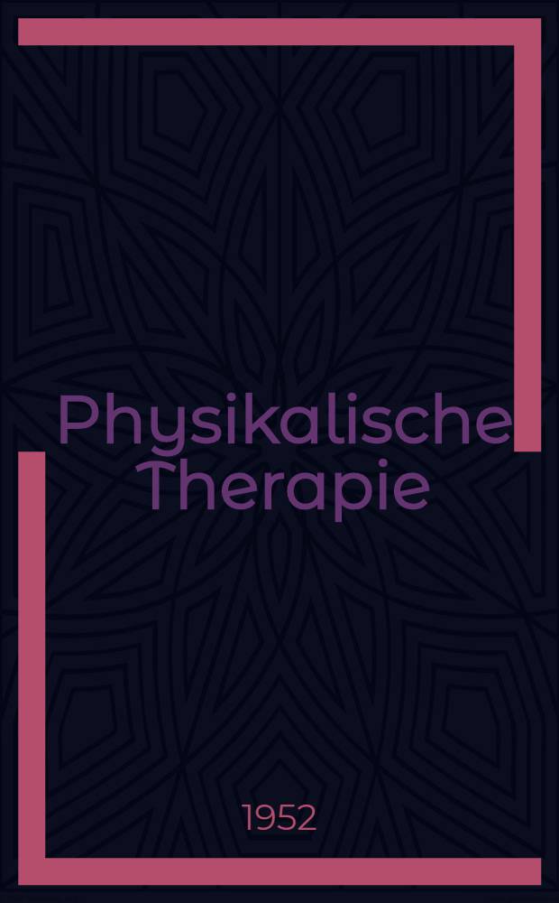Physikalische Therapie : Richtlinien für den praktischen Arzt