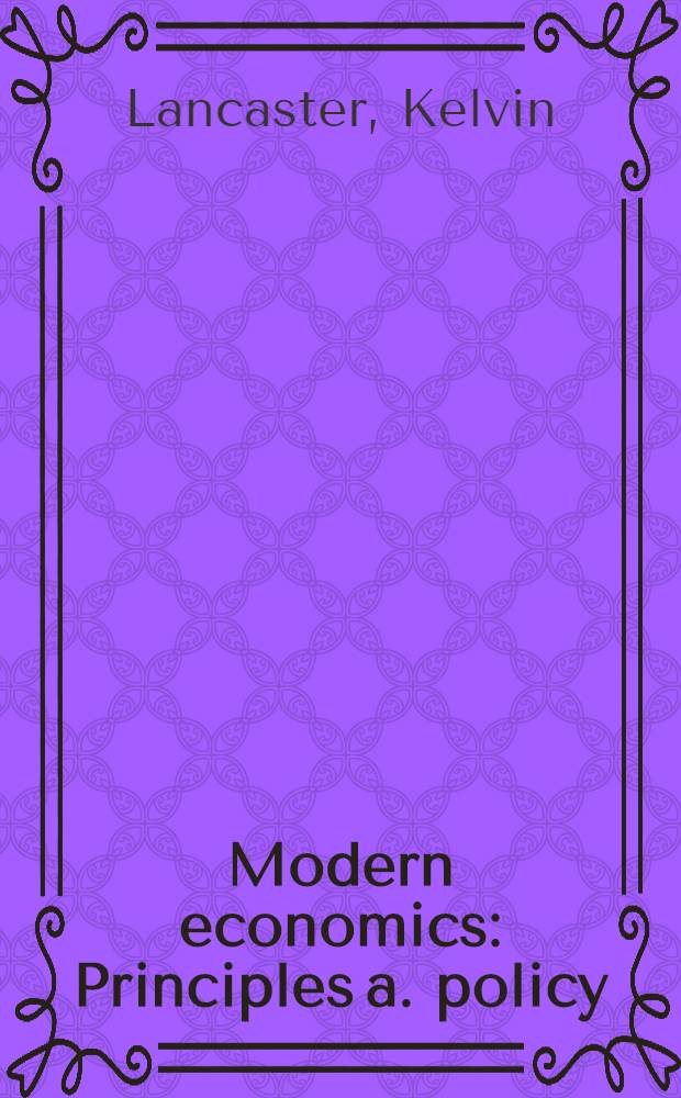Modern economics : Principles a. policy : Microeconomics