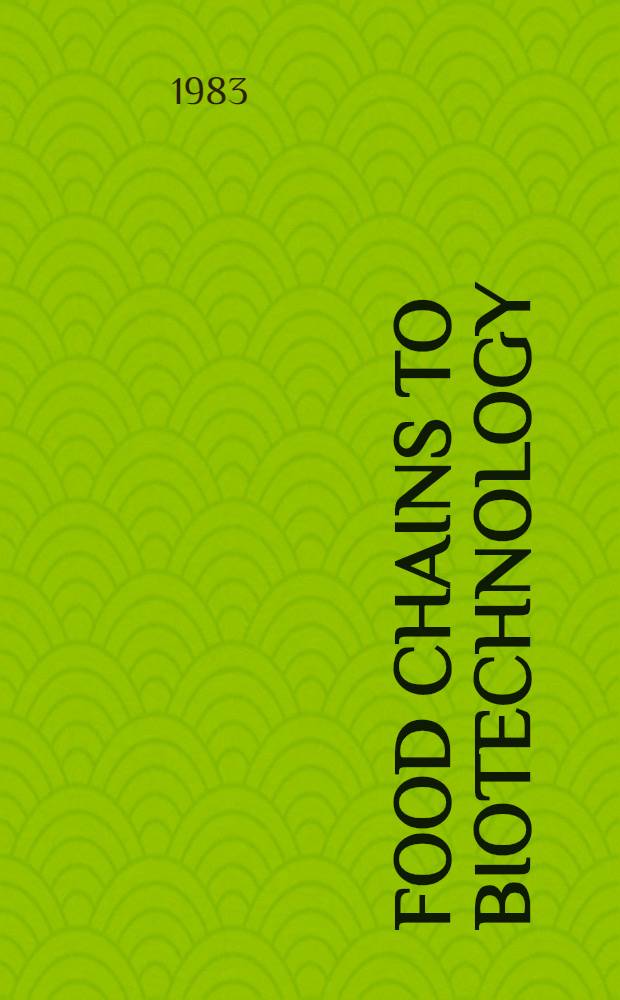 Food chains to biotechnology