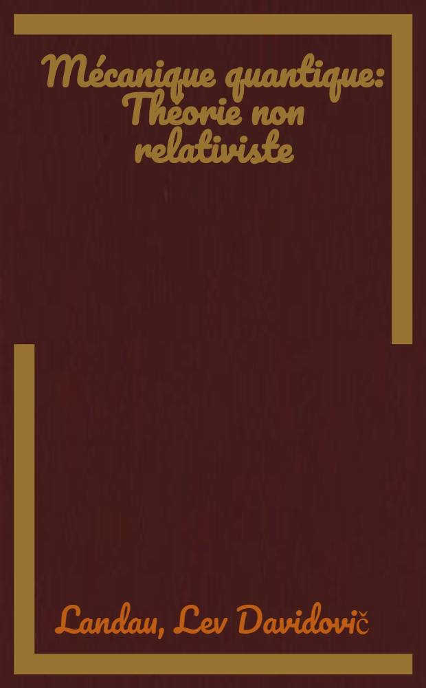 Mécanique quantique : Théorie non relativiste