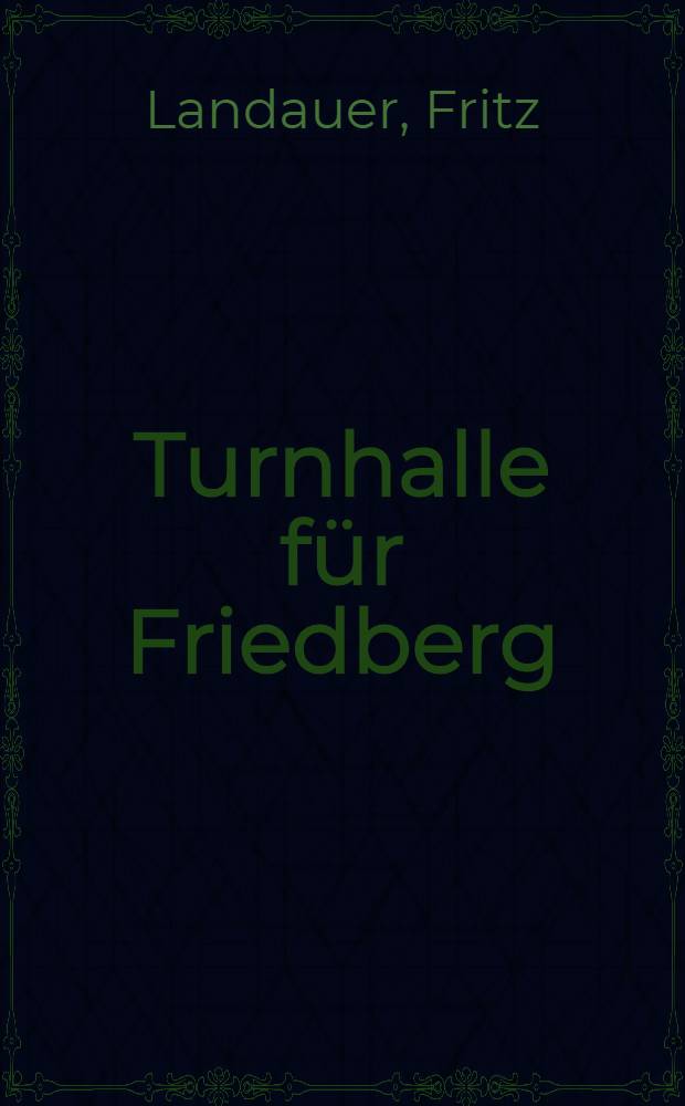 Turnhalle für Friedberg (Hessen)