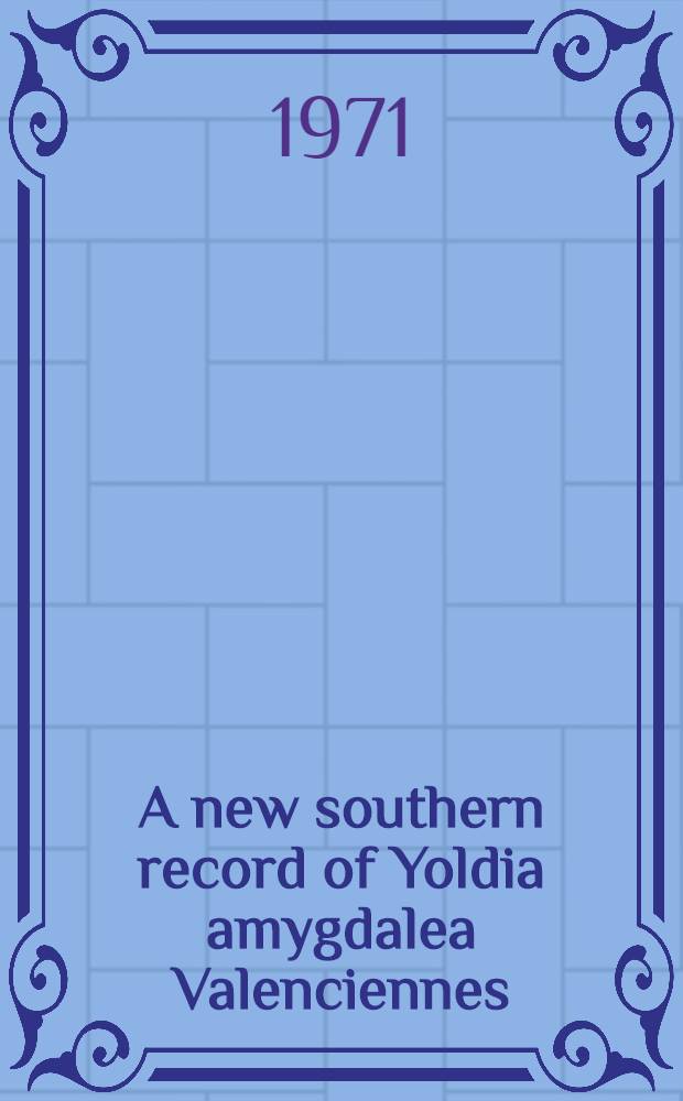 A new southern record of Yoldia amygdalea Valenciennes (Mollusca, Pelecypoda) in Pölen, North Tröndelag