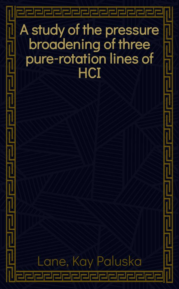 A study of the pressure broadening of three pure-rotation lines of HCI