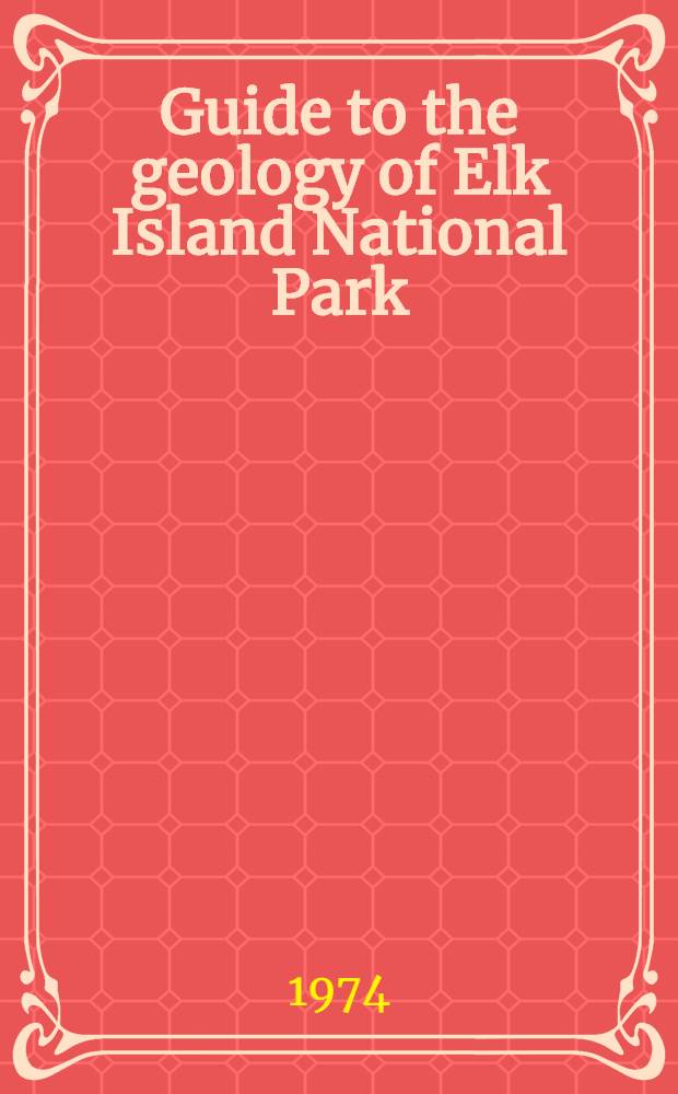 Guide to the geology of Elk Island National Park : The origin of its hills and other scenery