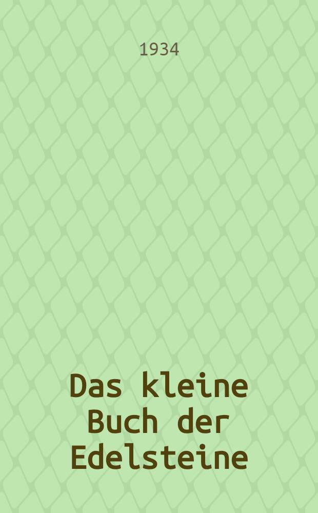 Das kleine Buch der Edelsteine : Farbige Bilder
