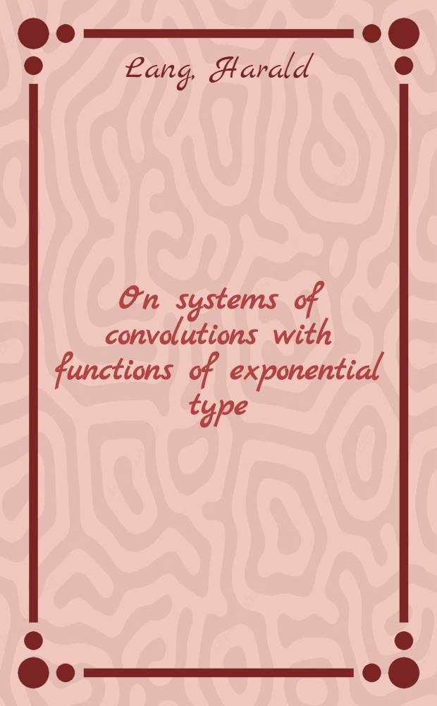 On systems of convolutions with functions of exponential type