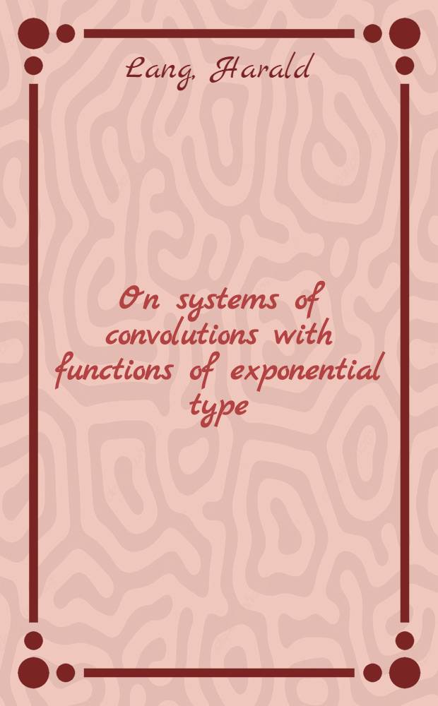 On systems of convolutions with functions of exponential type