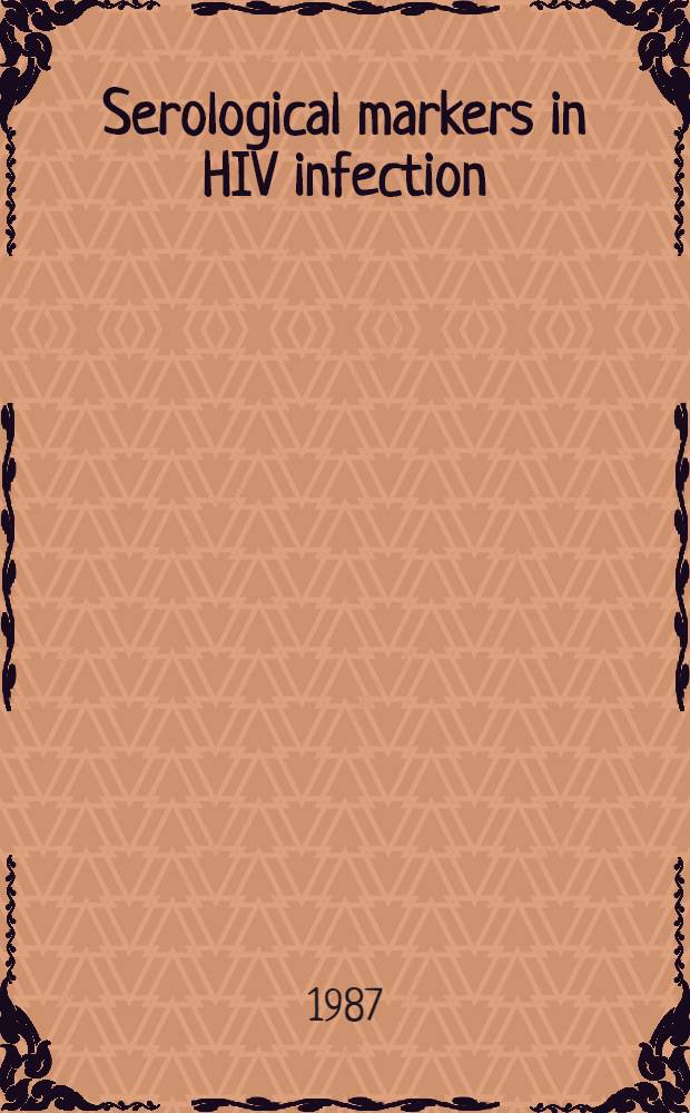 Serological markers in HIV infection : Acad. proefschr