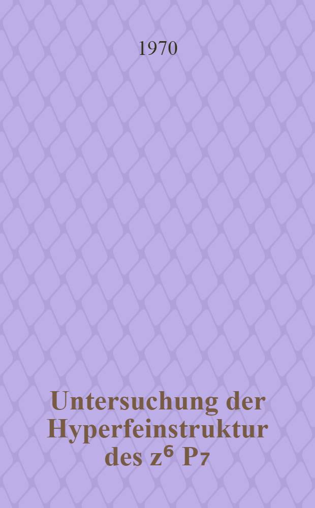Untersuchung der Hyperfeinstruktur des z⁶ P₇/₂-Terms der stabilen Eu-Isotope mit der Methode des Levelcrossings : Von der Fakult&auml;t f&uuml;r Mathematik und Naturwissenschaften der Techn. Univ. Hannover ... genehmigte Diss