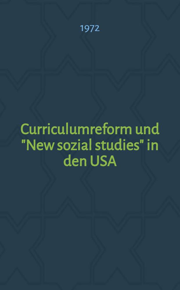 Curriculumreform und "New sozial studies" in den USA