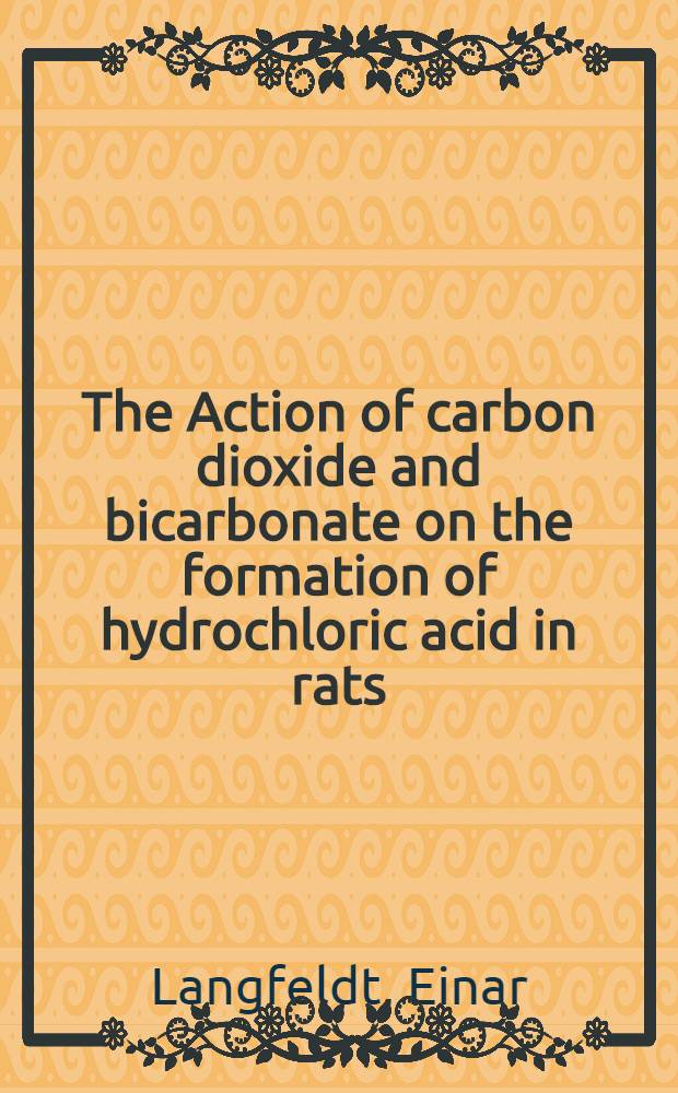 The Action of carbon dioxide and bicarbonate on the formation of hydrochloric acid in rats