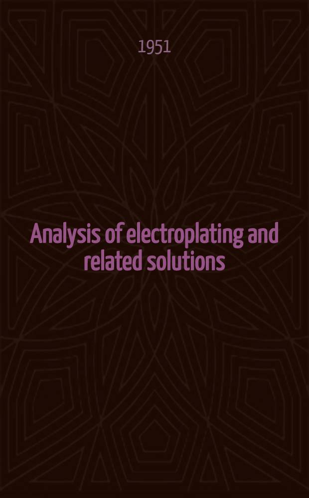 Analysis of electroplating and related solutions