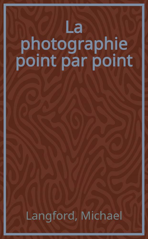 La photographie point par point