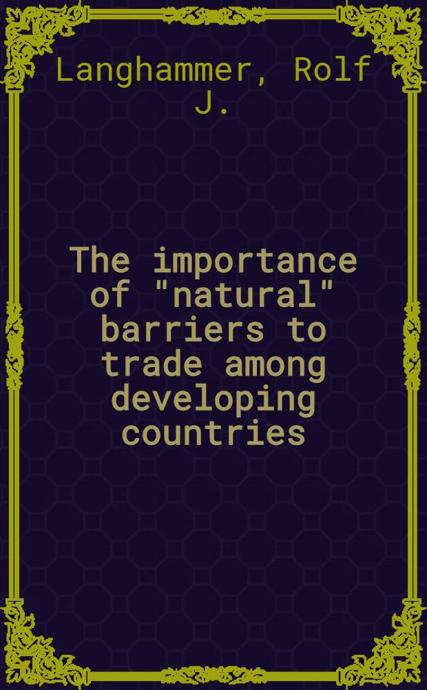 The importance of "natural" barriers to trade among developing countries : Some evidence from the transport cost content in Brazilian imports